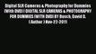 Read Digital SLR Cameras & Photography for Dummies [With DVD] [ DIGITAL SLR CAMERAS & PHOTOGRAPHY