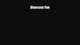 [PDF] Dinosaur Fun Download Online