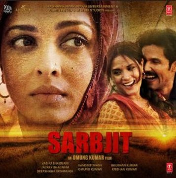 Sarbjit song,Sarbjit all songs and Sarbjit song Randeep Hooda, Aishwarya Rai Bachchan