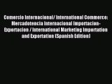 [Read PDF] Comercio Internacional/ International Commerce: Mercadotencia Internacional Importacion-Exportacion
