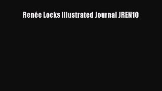 [Read] Renée Locks Illustrated Journal JREN10 PDF Online