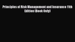 [Read PDF] Principles of Risk Management and Insurance 11th Edition (Book Only) Download Online