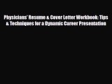 [PDF] Physicians' Resume & Cover Letter Workbook: Tips & Techniques for a Dynamic Career Presentation