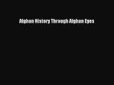 Download Afghan History Through Afghan Eyes PDF Free