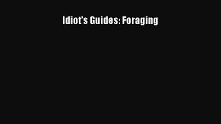 Read Idiot's Guides: Foraging Ebook Free