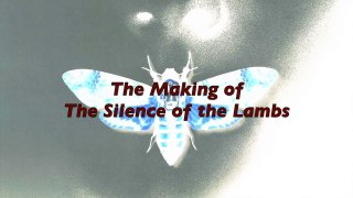 The Making of The Silence of the Lambs