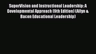 Download Book SuperVision and Instructional Leadership: A Developmental Approach (9th Edition)