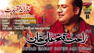 Mola Hussain Lajpal - Rahat Fateh Ali Khan