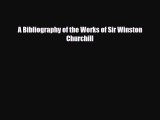 [PDF] A Bibliography of the Works of Sir Winston Churchill Read Online