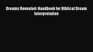 [PDF] Dreams Revealed: Handbook for Biblical Dream Interpretation PDF Free