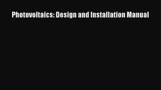 Download Photovoltaics: Design and Installation Manual PDF Free