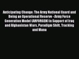 Read Anticipating Change: The Army National Guard and Being an Operational Reserve - Army Force