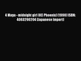 Read 4 Maya - midnight girl (KC Phoenix) (1998) ISBN: 4063290204 [Japanese Import] Ebook Free