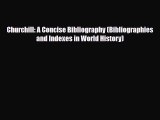 [PDF] Churchill: A Concise Bibliography (Bibliographies and Indexes in World History) Read