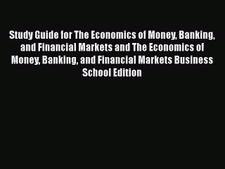 PDF Study Guide for The Economics of Money Banking and Financial Markets and The Economics