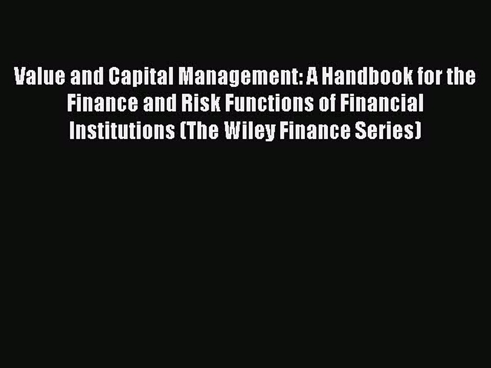 PDF Value and Capital Management: A Handbook for the Finance and Risk Functions of Financial