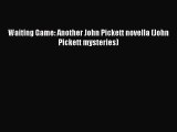 Read Books Waiting Game: Another John Pickett novella (John Pickett mysteries) PDF Free