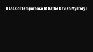 Read Books A Lack of Temperance (A Hattie Davish Mystery) ebook textbooks