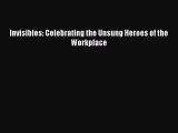 Read Invisibles: Celebrating the Unsung Heroes of the Workplace Ebook Free
