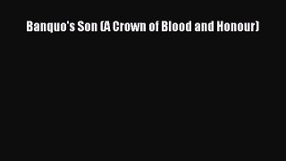 Download Books Banquo's Son (A Crown of Blood and Honour) PDF Online