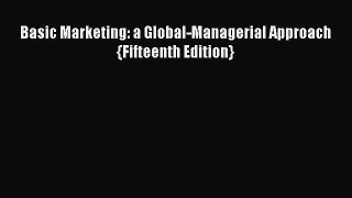 [Read PDF] Basic Marketing: a Global-Managerial Approach {Fifteenth Edition} Download Free