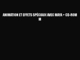 Download ANIMATION ET EFFETS SPÉCIAUX AVEC MAYA   CD-ROM   M PDF Free