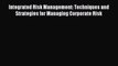 Read Integrated Risk Management: Techniques and Strategies for Managing Corporate Risk Ebook