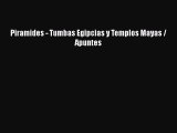 Download Piramides - Tumbas Egipcias y Templos Mayas / Apuntes Ebook Free