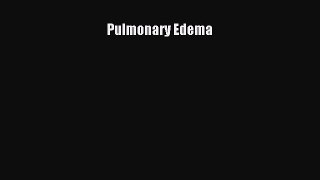 Download Pulmonary Edema PDF Free