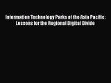 PDF Information Technology Parks of the Asia Pacific: Lessons for the Regional Digital Divide