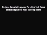 [Read] Marjorie Sarnat's Pampered Pets: New York Times Bestselling Artists' Adult Coloring