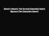 Download Books Sweet's Sweets: The Second Samantha Sweet Mystery (The Samantha Sweet) PDF Free
