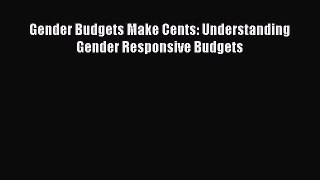 Download Gender Budgets Make Cents: Understanding Gender Responsive Budgets PDF Book Free