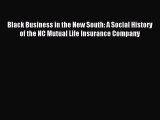Read Black Business in the New South: A Social History of the NC Mutual Life Insurance Company