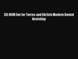 Read CD-ROM Set for Torres and Ehrlich Modern Dental Assisting Ebook Free