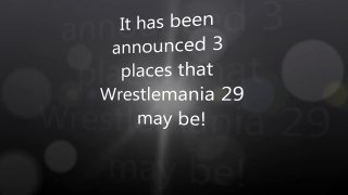 Possible locations for Wrestlemania 29!