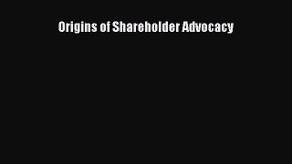 Download Origins of Shareholder Advocacy Read Online