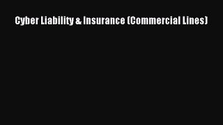 [PDF] Cyber Liability & Insurance (Commercial Lines) [Read] Full Ebook