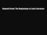 Read Beyond Greek: The Beginnings of Latin Literature Ebook Free