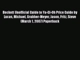 [PDF] Beckett Unofficial Guide to Yu-GI-Oh Price Guide by Lucas Michael Grabher-Meyer Jason