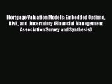 Read Mortgage Valuation Models: Embedded Options Risk and Uncertainty (Financial Management
