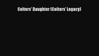 Read Colters' Daughter (Colters' Legacy) PDF Online