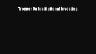 Read Treynor On Institutional Investing Ebook Free