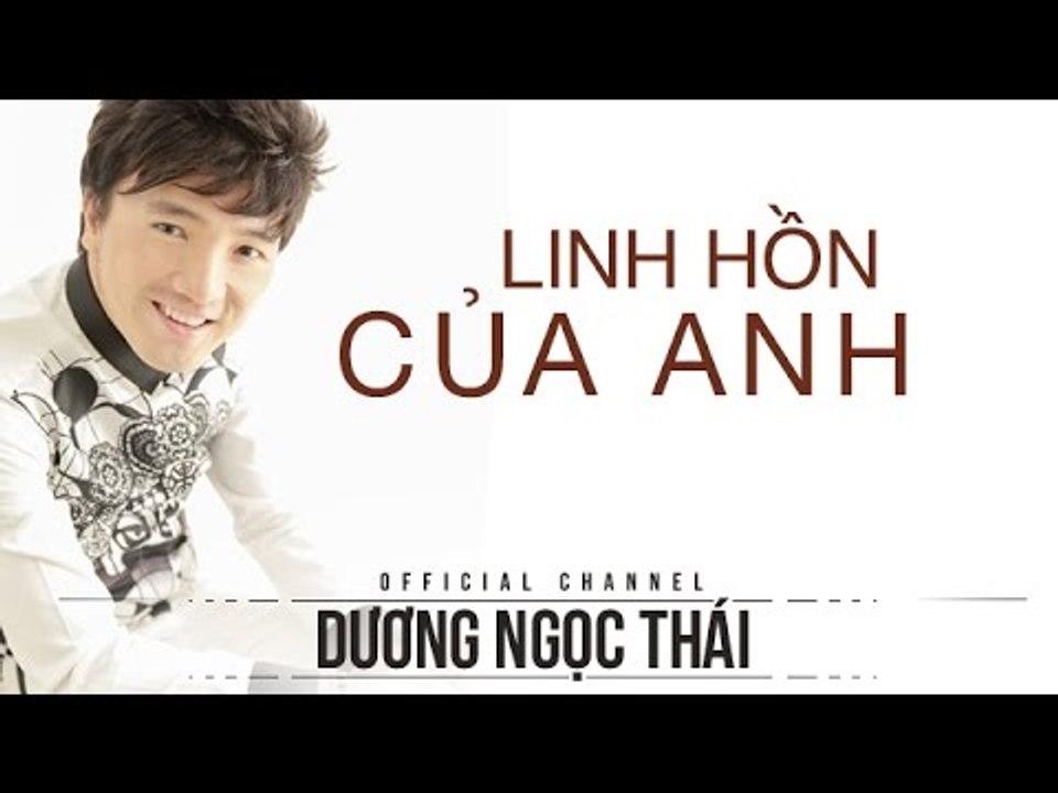 Linh hồn của anh - Dương Ngọc Thái