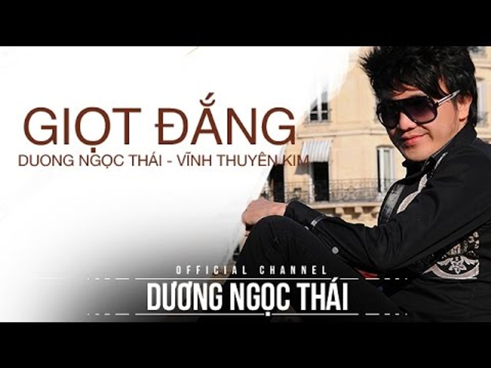 Giợt đắng - Vĩnh Thuyên Kim , dương ngọc thái