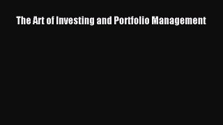 [Read PDF] The Art of Investing and Portfolio Management Download Free