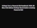Read College Cost & Financial Aid Handbook 2006: All-New 25th Edition (College Board Guide