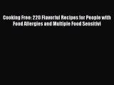 Read Cooking Free: 220 Flavorful Recipes for People with Food Allergies and Multiple Food Sensitivi