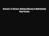 Read Book Rentals To Riches: Making Money in Multifamily Real Estate ebook textbooks