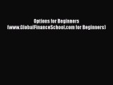 Read Book Options for Beginners (www.GlobalFinanceSchool.com for Beginners) ebook textbooks